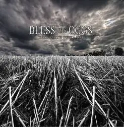 Bless The Oggs : It All Starts with a Seed